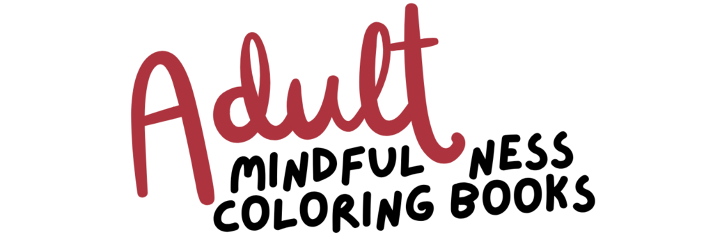 Adult Mindfulness Coloring Books